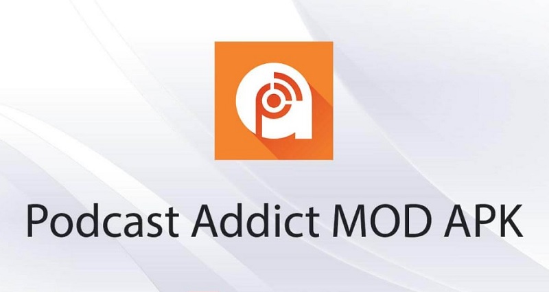 Podcast Addict (Donate Version) Mod Apk (Mod Mở Khóa Premium)